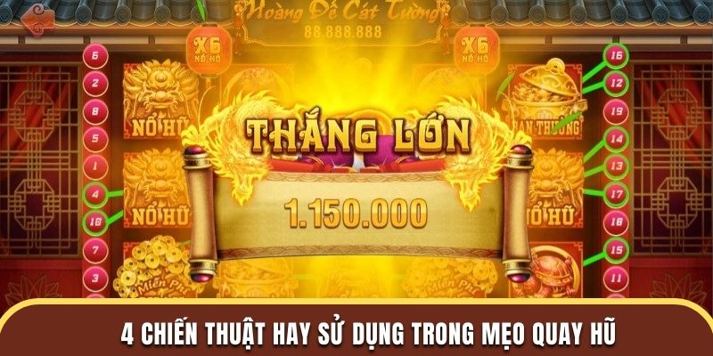 4 chiến thuật hay sử dụng trong mẹo quay hũ