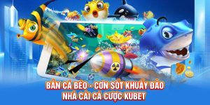 Bắn Cá Béo