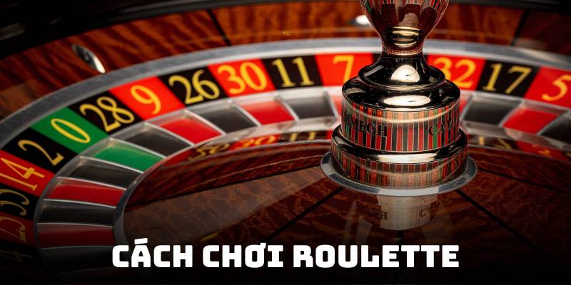 Cách chơi Roulette