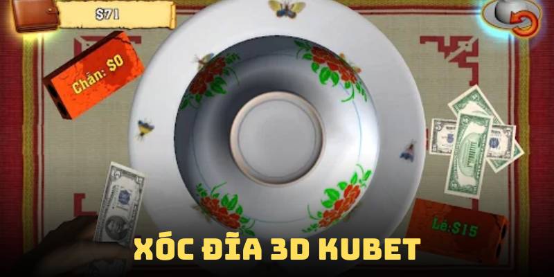 Giới thiệu về xóc đĩa 3D tại Kubet