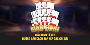 Mậu Binh Là Gì