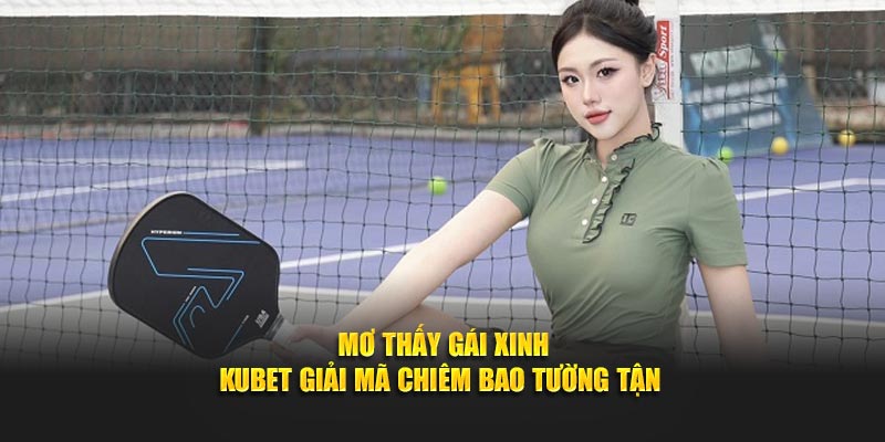 Mơ Thấy Gái Xinh