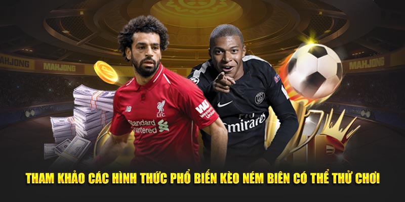Tham khảo các hình thức phổ biến của throw-in betting có thể thử chơi